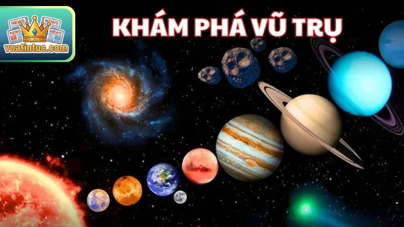 Khám Phá Vũ Trụ | Những Bí Ẩn Thiên Hà Và Lịch Trình Thám Hiểm